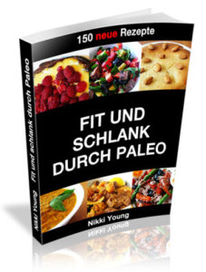 nikki young paleo kochbuch fit und schlank mit paleo